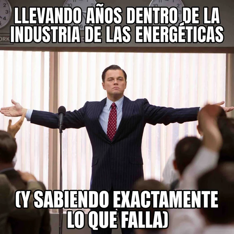 Meme: llevando años dentro de la industria de las energéticas